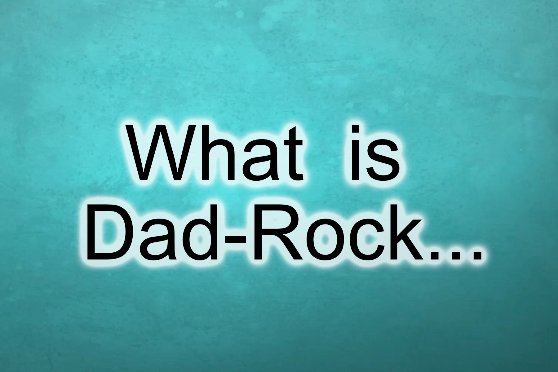 dadrock